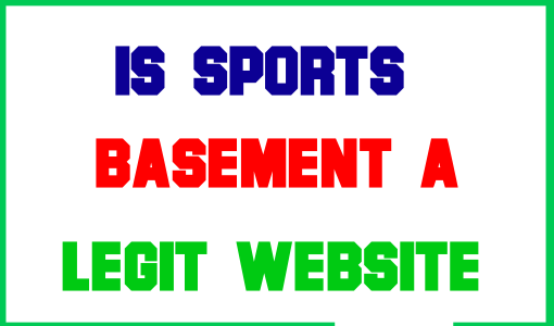 Is Sports Basement a Legit Website